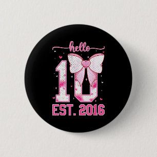 Hello ten est 2016 10th girl birthday coquette bow 6 cm round badge