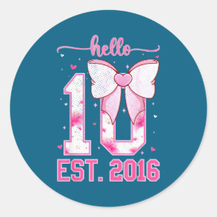 Hello ten est 2016 10th girl birthday coquette bow classic round sticker