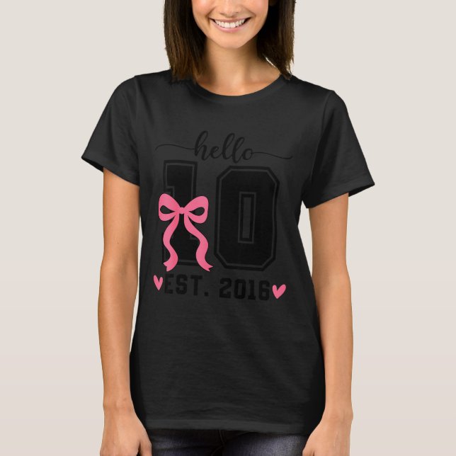 Hello ten est 2016 bow 10th birthday double digits T-Shirt (Front)