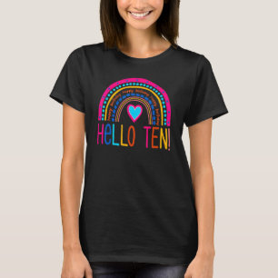 Hello Ten Rainbow I Am 10 Year Old Happy Birthday  T-Shirt