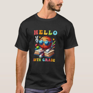 Hello Tenth Grade Basketball Lovers Back to School T-Shirt