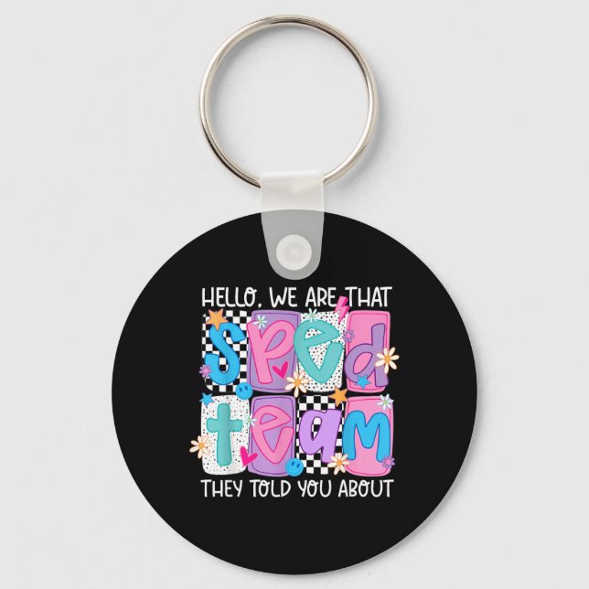 Hello That Sped Team Told About Teacher Key Ring (Front)