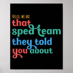 Hello that Sped Team Told About Teacher Poster
