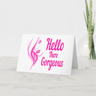 Hello There Gorgeous Lovely Lady Face Typography Card