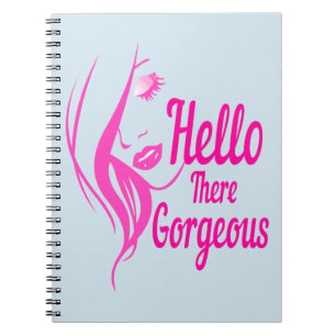 Hello There Gorgeous Lovely Lady Face Typography Notebook