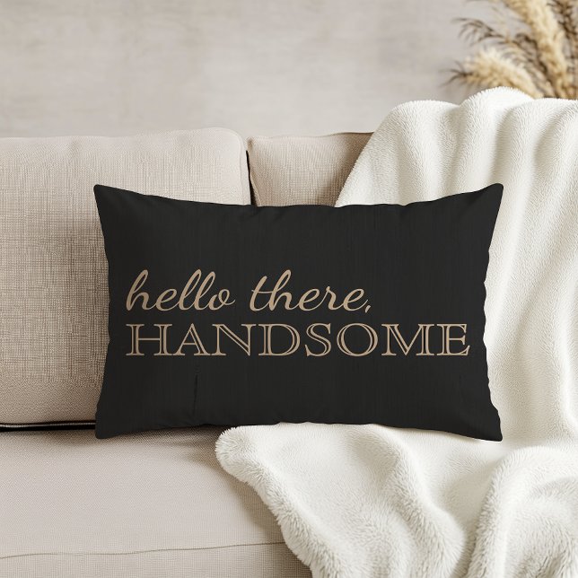 "Hello There, Handsome" Charcoal Accent Pillow (Creator Uploaded)