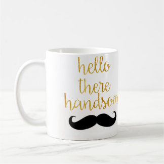 Hello There Handsome Moustache Mug