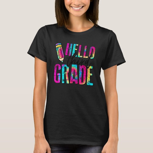 Hello Third Grade 3rd Tie Dye Student Back To Scho T-Shirt (Front)
