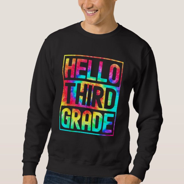 Hello Third Grade Back to School 3rd Grade Teacher Sweatshirt (Front)