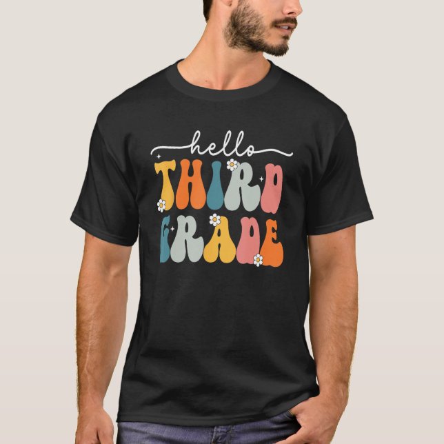 Hello Third Grade Back to School 3rd Grade Teacher T-Shirt (Front)