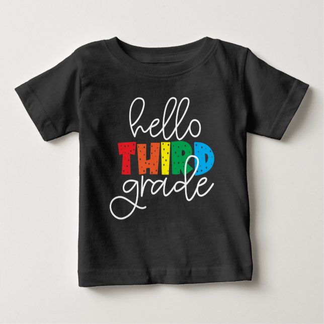 Hello Third Grade – Cute Colorful Back to School Baby T-Shirt (Front)