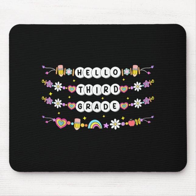 Hello Third Grade Friendship Bracelets Back To Sch Mouse Pad (Front)