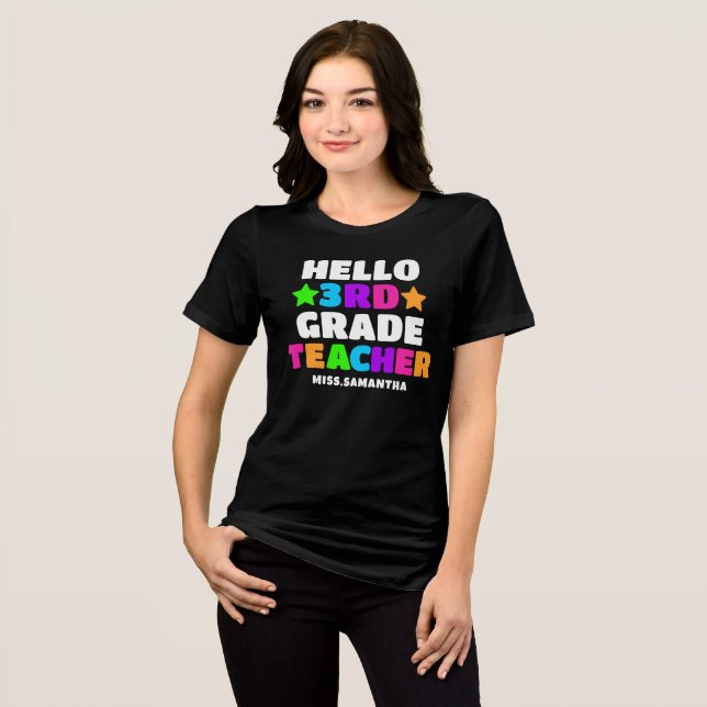 Hello Third Grade Teacher Name Back To School Tri-Blend Shirt (Front Full)