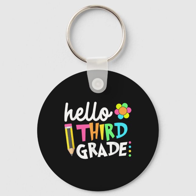 Hello Third Grade Team 3rd Grade Back To School Te Key Ring (Front)
