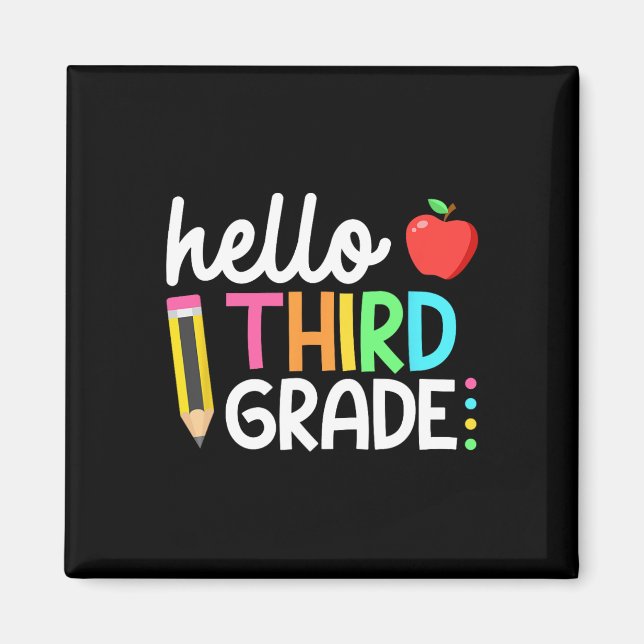 Hello Third Grade Team 3rd Grade Back to School Te Magnet (Front)