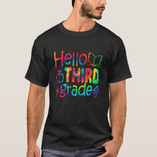 Hello Third Grade Tie Dye Cute Back To School Firs T-Shirt