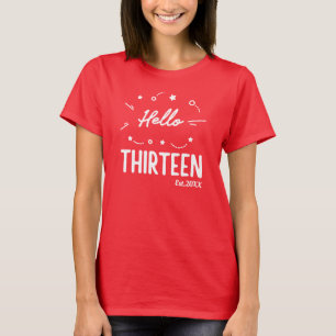 Hello Thirteen Custom 13th Birthday T-Shirt