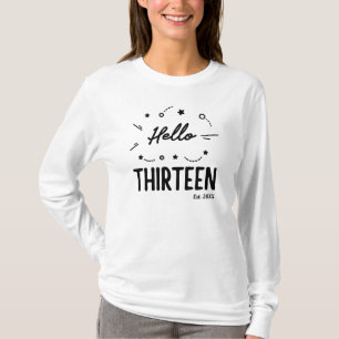 Hello Thirteen Custom Thirteenth Birthday T-Shirt