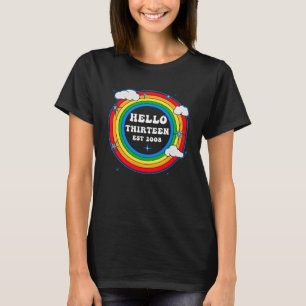 Hello Thirteen Est 2008 Cute Rainbow Clouds 13 Yea T-Shirt