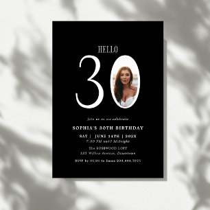 Hello Thirty Black and White Photo 30th Birthday Invitation