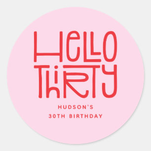 HELLO THIRTY Modern 30th Birthday Classic Round Sticker