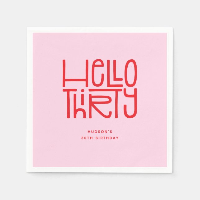HELLO THIRTY Modern 30th Birthday Napkin (Front)