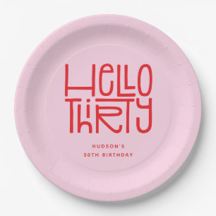 HELLO THIRTY Modern 30th Birthday Paper Plate
