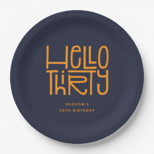HELLO THIRTY Modern 30th Birthday Paper Plate
