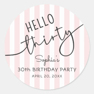 Hello Thirty Modern Script Simple 30th Birthday Classic Round Sticker