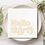 Hello Thirty Modern Typography 30th Birthday Foil Napkins<br><div class="desc">Hello Thirty Modern Typography 30th Birthday Thirtieth Real Foil Stamped Paper Napkins features the text "Hello Thirty" in modern calligraphy script typography. Perfect for thirtieth birthday parties. Created by Evco Studio www.zazzle.com/store/evcostudio</div>