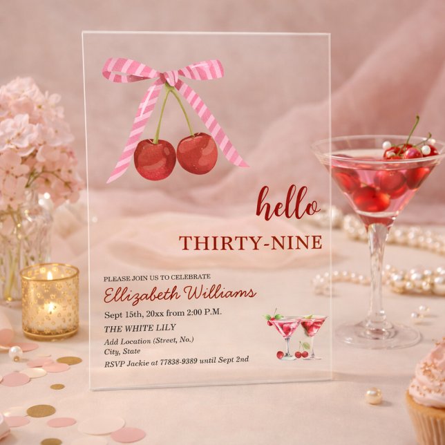 Hello Thirty Nine Cherry Martini Birthday Party Acrylic Invitations (Creator Uploaded)