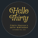 Hello Thirty Retro 30th Birthday Classic Round Sticker<br><div class="desc">Add a stylish finishing touch to your milestone celebration with this Hello Thirty Retro 30th Birthday Classic Round Sticker, designed with bold retro typography in a timeless black-and-white layout. Perfect for sealing envelopes, decorating favour bags, or adding flair to party décor, this customisable 30th birthday sticker can be personalised with...</div>