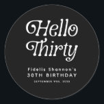 Hello Thirty Retro 30th Birthday Classic Round Sticker<br><div class="desc">Add a stylish finishing touch to your milestone celebration with this Hello Thirty Retro 30th Birthday Classic Round Sticker, designed with bold retro typography in a timeless black-and-white layout. Perfect for sealing envelopes, decorating favour bags, or adding flair to party décor, this customisable 30th birthday sticker can be personalised with...</div>