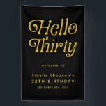 Hello Thirty Retro 30th Birthday Welcome Banner<br><div class="desc">Celebrate a new decade with this Hello Thirty Retro 30th Birthday Welcome Banner, featuring bold modern-retro typography in a sleek black-and-white design that makes a stylish statement. Perfect for indoor or outdoor celebrations, this customisable 30th birthday party banner is ideal for highlighting the guest of honour, decorating your venue, or...</div>