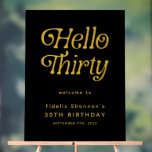 Hello Thirty Retro 30th Birthday Welcome Sign<br><div class="desc">Welcome your guests in style with this Hello Thirty Retro 30th Birthday Welcome Sign, designed with bold retro typography and a timeless black-and-white layout that makes a striking first impression. Perfect for milestone celebrations, this customisable 30th birthday welcome sign can be personalised with your name, date, or event details, creating...</div>