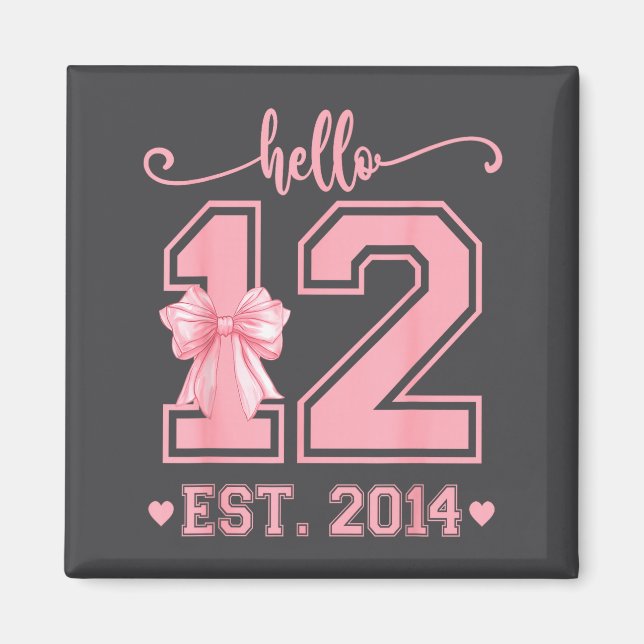 Hello Twelve Est 2014 12th Birthday Coquette 12 Ye Magnet (Front)