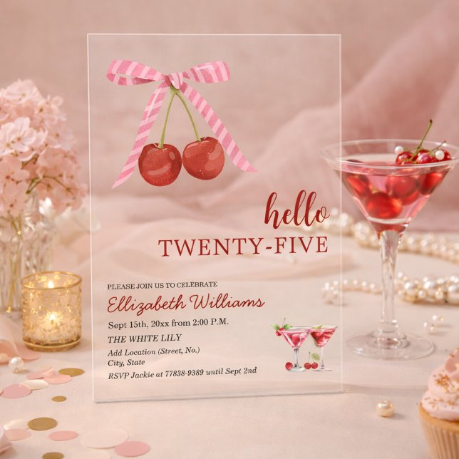 Hello Twenty Five Cherry Martini Birthday Party Acrylic Invitations (Creator Uploaded)