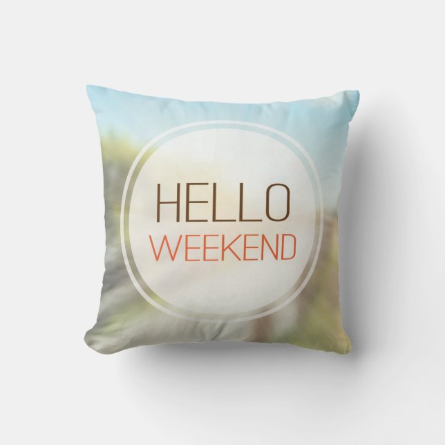 Hello Weekend 2 Cushion (Front)