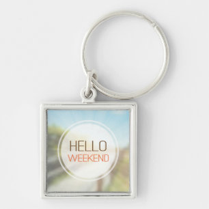 Hello Weekend 2 Key Ring