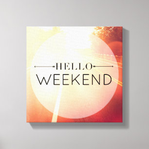 Hello Weekend 3 Canvas Print