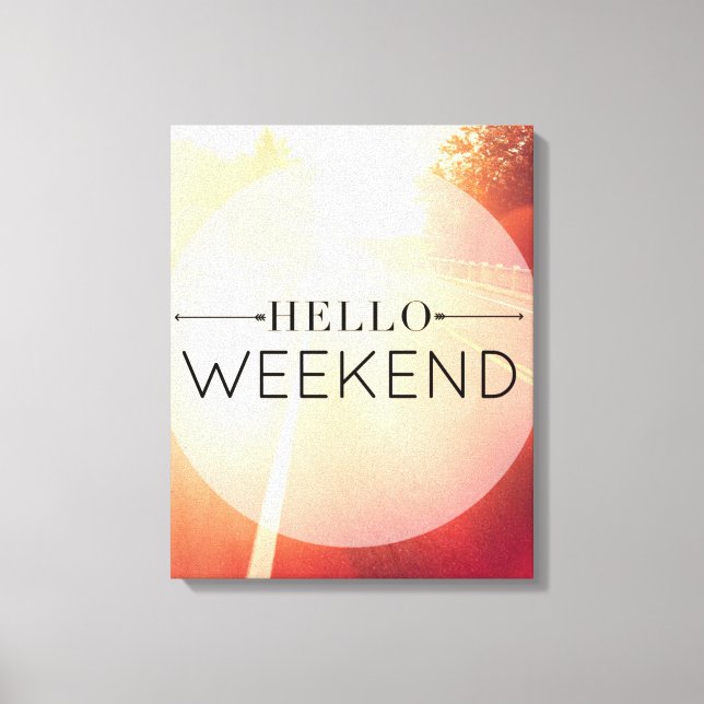 Hello Weekend 3 Canvas Print (Front)