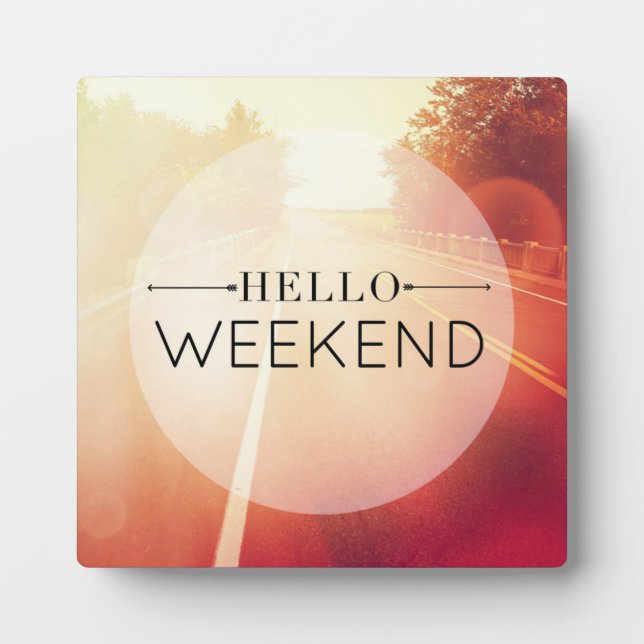 Hello Weekend 3 Plaque (Front)