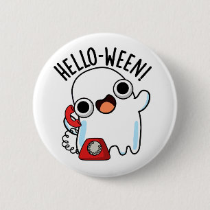 Hello-ween Funny Ghost Pun  6 Cm Round Badge
