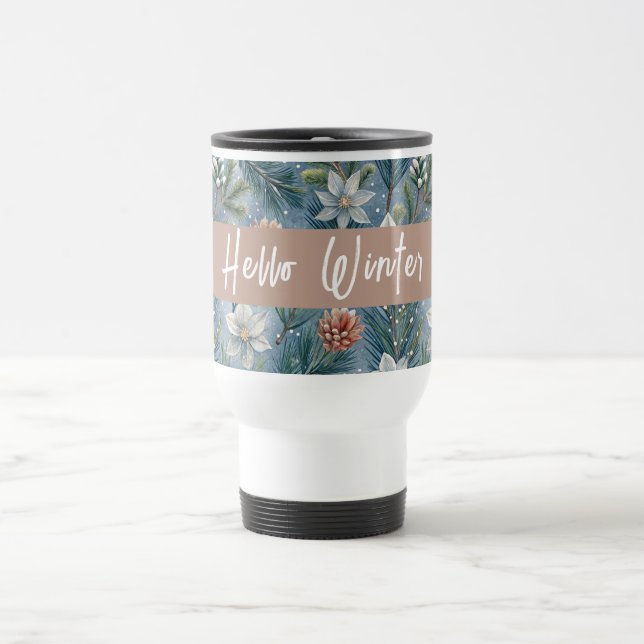 Hello Winter Pines & Flowers Travel Mug (Center)