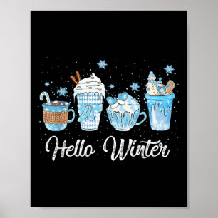 Hello Winter Sweet Cozy Coffee Lovers Snowman Chri Poster