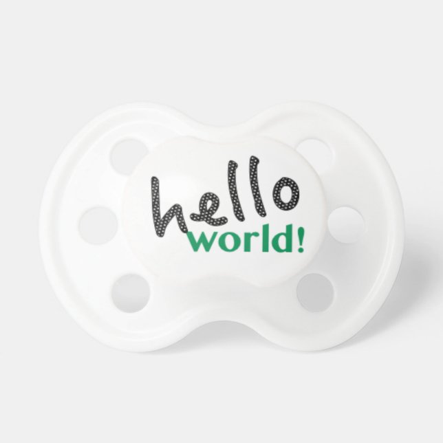 Hello World Pacifier (Front)