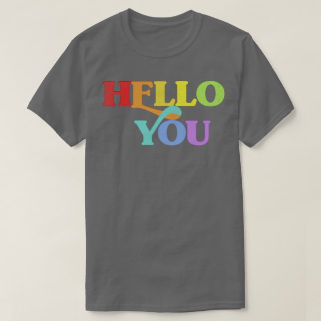 HELLO YOU Retro Faded Style Typographic Design 3 T-Shirt (Design Front)
