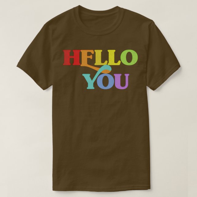 HELLO YOU Retro Faded Style Typographic Design 3 T-Shirt (Design Front)
