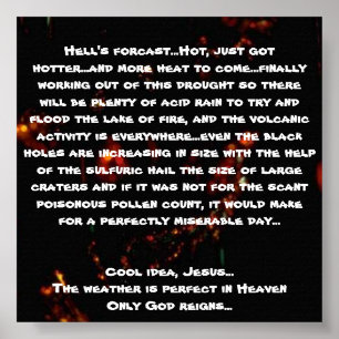 Hell's forcast...Hot, just got hot... Poster