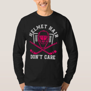 Helmet Hair Don't Care Pink Hockey Mask Player Pri T-Shirt